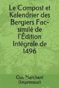 Le Compost et Kalendrier des Bergiers Fac-simil? de l'?dition Int?grale de 1496