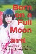 Born on a Full Moon: Senryū