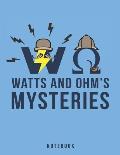 Watts and Ohm's Mysteries Notebook: Electrical Pun Sparked by the Mysterious World of Electricity