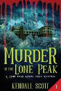 Murder at the Lone Peak: Cozy Mystery
