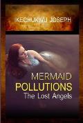 Mermaid Pollutions: The Lost Angels