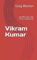 Vikram Kumar: A corrupt government official. An innocent English tourist. A hidden family secret