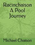 Racinchaison A Pool Journey