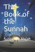 The Book of the Sunnah: Sunan Ibn Majah