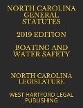 North Carolina General Statutes 2019 Edition Boating and Water Safety: West Hartford Legal Publishing