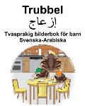 Svenska-Arabiska Trubbel Tv?spr?kig bilderbok f?r barn
