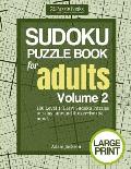 Sudoku Puzzle Book for Adults: Volume 2: 100 Level 1 (Easy) Sudoku Puzzles to Relax, Unwind & Exercise the Mind