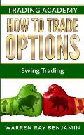 How to trade options: Swing Trading