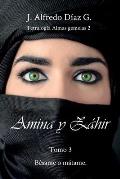 Amina y Zahir: B?same o m?tame