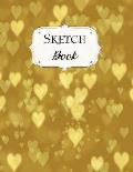Sketch Book: Gold Sketchbook Scetchpad for Drawing or Doodling Notebook Pad for Creative Artists #6 Hearts