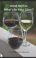 Wine Notes: What's in Your Glass?