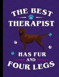 The Best Therapist Has Fur And Four Legs: Chocolate Labrador Dog School Notebook 100 Pages Wide Ruled Paper