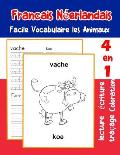 Francais N?erlandais Facile Vocabulaire les Animaux: De base fran?ais neerlandais fiche de vocabulaire pour les enfants a1 a2 b1 b2 c1 c2 ce1 ce2 cm1