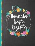 Hannahs Beste Rezepte: Das personalisierte Rezeptbuch zum Selberschreiben f?r 120 Rezept Favoriten mit Inhaltsverzeichnis uvm. - schwarzes Kr