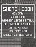 Sketch Book: Dot Grid, Isometric, Hexagon, Graph, Comic Book, and Open Box Sketch Variety Paper Notebook for Drawing Doodling and S