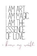 I Am Art. I Am Magic. I Am The Essence of Love. i know my worth: Self-Affirming Quote Notebook