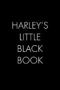 Harley's Little Black Book: The Perfect Dating Companion for a Handsome Man Named Harley. A secret place for names, phone numbers, and addresses.