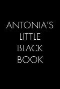 Antonia's Little Black Book: The Perfect Dating Companion for a Handsome Man Named Antonia. A secret place for names, phone numbers, and addresses.