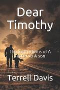 Dear Timothy: The Instructions of A Father to his son