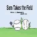 Sam Takes the Field
