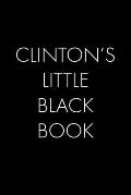 Clinton's Little Black Book: The Perfect Dating Companion for a Handsome Man Named Clinton. A secret place for names, phone numbers, and addresses.