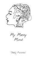 My Messy Mind