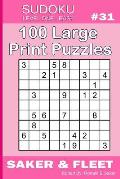 Sudoku Level One Easy #31: 100 Large Print Puzzles - Mind Teasers for Novices and Beginners Fun and Relaxation
