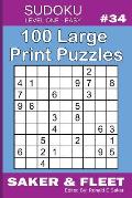 Sudoku Level One Easy #34: 100 Large Print Puzzles - Mind Benders for Novices and Beginners Fun and Relaxation