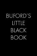 Buford's Little Black Book: The Perfect Dating Companion for a Handsome Man Named Buford. A secret place for names, phone numbers, and addresses.