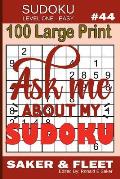 Sudoku Level One Easy #44: 100 Large Print Puzzles - Mind Twisters for Novices and Beginners Fun and Relaxation