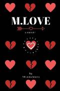 M.Love: a memoir