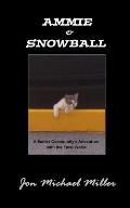 Ammie & Snowball: A Senior Community's Adventure with the Feral World