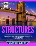 Structures: Hands-on Engineering Projects for Youth