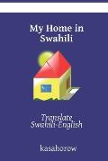 My Home in Swahili: Translate Swahili-English