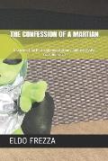 The Confession of a Martian: A story of lack of communications and excessive consumerism