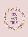 You Got This!: Motivational Cornell Notes Book of Template Pages for Effective Studying in College