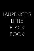 Laurence's Little Black Book: The Perfect Dating Companion for a Handsome Man Named Laurence. A secret place for names, phone numbers, and addresses