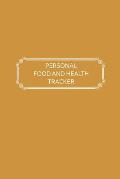Personal Food and Health Tracker: Six-Week Food and Symptoms Diary (Gold, 6x9)