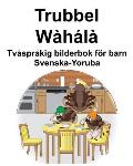 Svenska-Yoruba Trubbel Tv?spr?kig bilderbok f?r barn