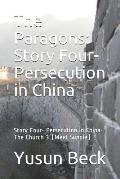 The Paragons: Story Four- Persecution in China: Story Four- Persecution in China-The Church 3 (Meet Supple)