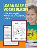 Learn Easy Le Vocabulaire Francais Anglais Pocket De L'Etudiant, Enfant: Facile ? apprendre les mots de base dictionnaire visuel poche. Animal bilingu