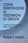 Come Rispondere AI Testimoni Di Geova: Il nome di Dio ? Geova? - Ges? Cristo ? Dio