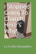I Stopped Going To Church; Here's Why!