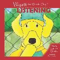 Wyatt the Wonder Dog Learns about Listening