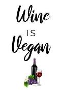 Wine Is Vegan: Funny Wine Gifts For Women, Great For Bachelorette Parties, Bridal Showers, Birthdays...