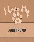 I Love My Jamthund: For the Pet You Love, Track Vet, Health, Medical, Vaccinations and More in this Book