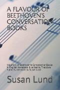 A Flavour of Beethoven's Conversation Books: Volume 1 of Beethoven's Conversation Books in English, translated & edited by Theodore Albrecht, reviewed