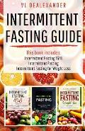 Intermittent Fasting Guide: Intermittent Fasting 16/8, Intermittent Fasting, & Intermittent Fasting for Weight Loss