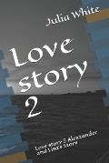 Love story 2: Love story 2 Alexzander and Lisa's Story