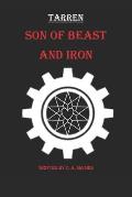 Son Of Beasts and Iron: A Tarren Story